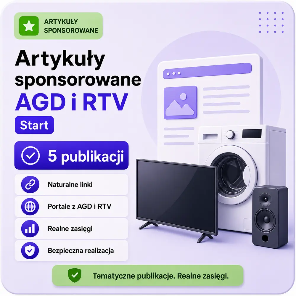 Artykuły sponsorowane AGD i RTV Start – 5 publikacji SEO