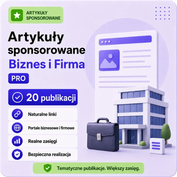 Artykuły sponsorowane Biznes i Firma PRO – 20 publikacji