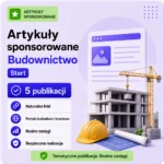 Artykuły sponsorowane Budownictwo Start – 5 publikacji