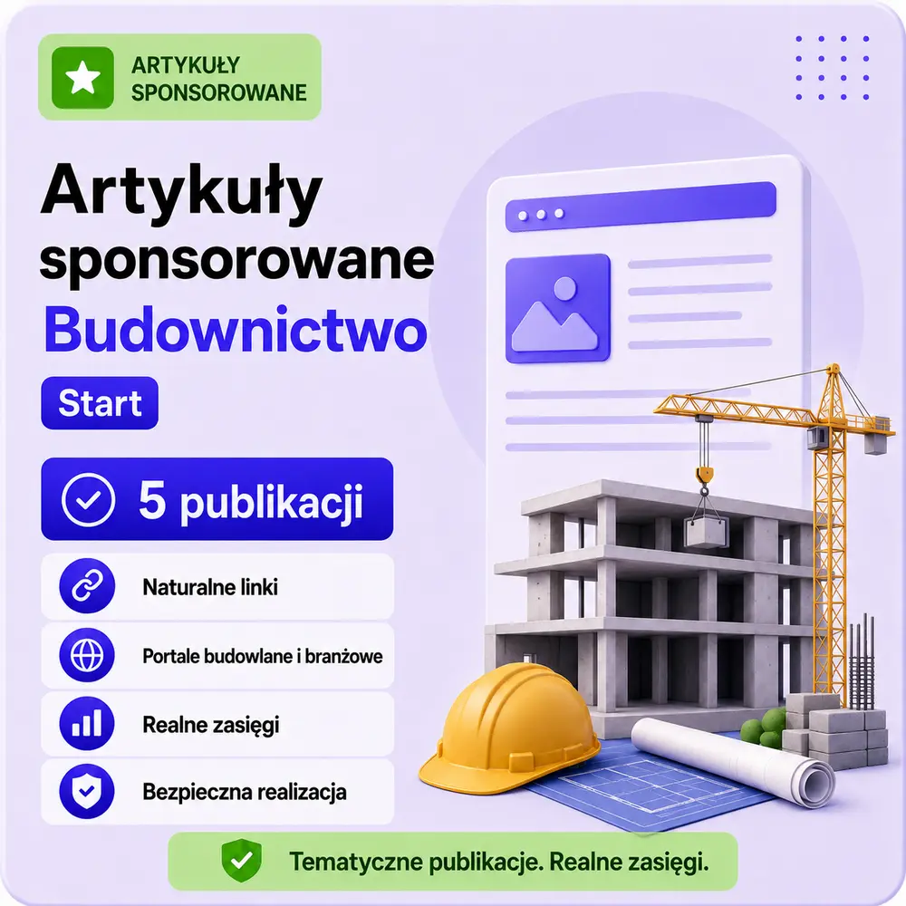 Artykuły sponsorowane Budownictwo Start – 5 publikacji