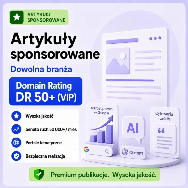 Artykuły sponsorowane DR 50+ (VIP) – dowolna branża Artykuły sponsorowane DR 50+ (VIP) – dowolna branża