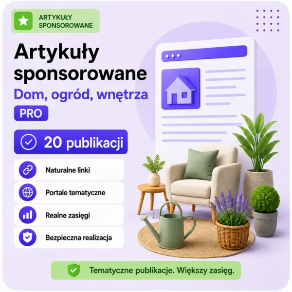 Artykuły sponsorowane Dom, ogród, wnętrza PRO – 20 publikacji