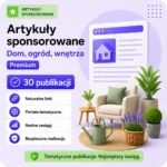 Artykuły sponsorowane Dom, ogród, wnętrza Premium – 30 publikacji