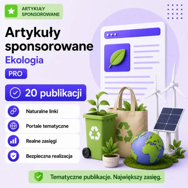 Artykuły sponsorowane Ekologia PRO – 20 publikacji Artykuły sponsorowane Ekologia PRO – 20 publikacji