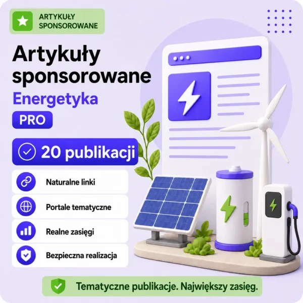 Artykuły sponsorowane Energetyka PRO – 20 publikacji