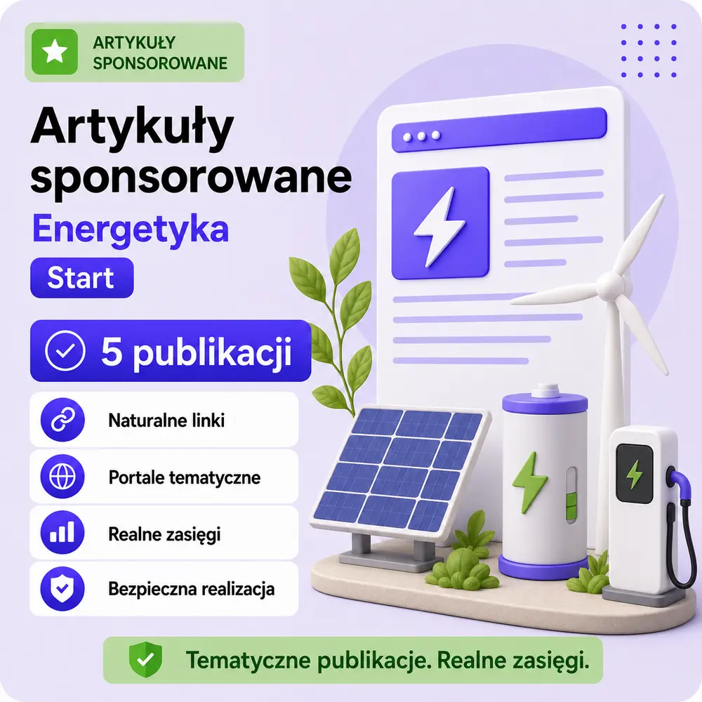 Artykuły sponsorowane Energetyka Start – 5 publikacji