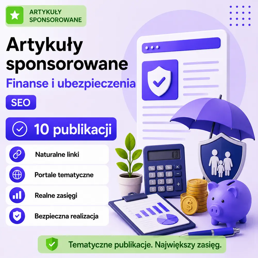 Artykuły sponsorowane Finanse i ubezpieczenia SEO – 10 publikacji