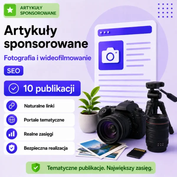 Artykuły sponsorowane Fotografia i wideofilmowanie SEO – 10 publikacji Artykuły sponsorowane Fotografia i wideofilmowanie SEO – 10 publikacji