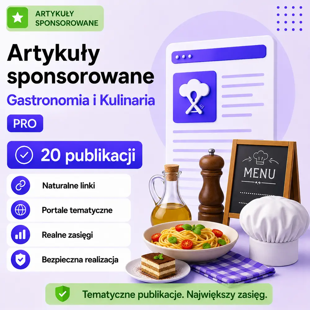 Artykuły sponsorowane Gastronomia i Kulinaria PRO – 20 publikacji