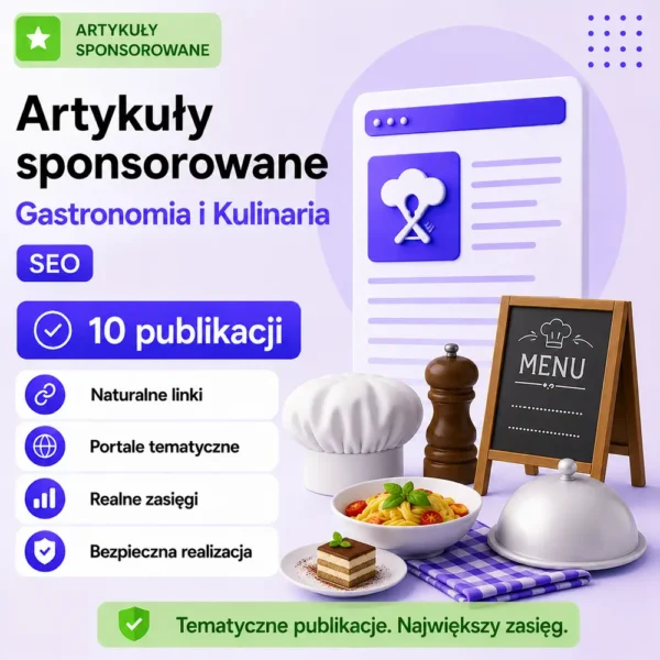 Artykuły sponsorowane Gastronomia i Kulinaria SEO – 10 publikacji Artykuły sponsorowane Gastronomia i Kulinaria SEO – 10 publikacji