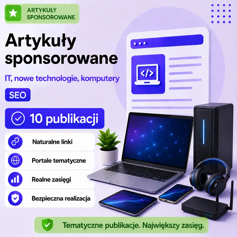 Artykuły sponsorowane IT, nowe technologie, komputery SEO – 10 publikacji