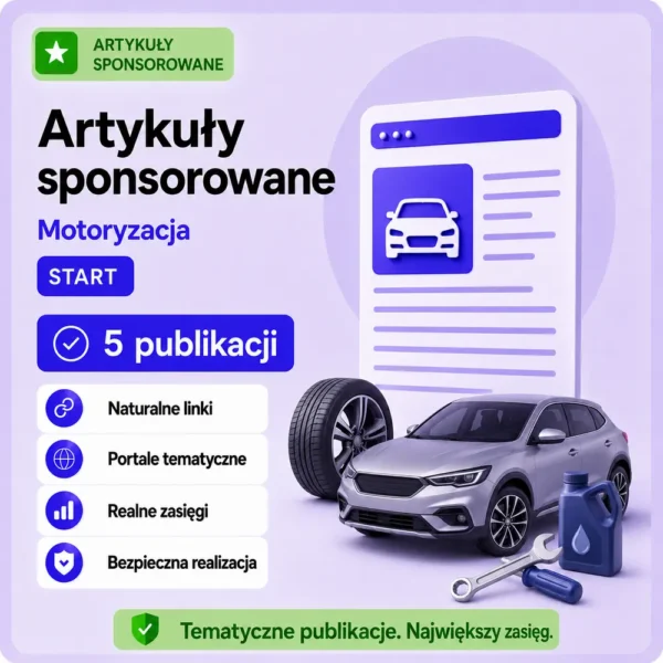 Artykuły sponsorowane Motoryzacja Start – 5 publikacji Artykuły sponsorowane Motoryzacja Start – 5 publikacji