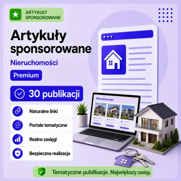 Artykuły sponsorowane Nieruchomości Premium – 30 publikacji Artykuły sponsorowane Nieruchomości Premium – 30 publikacji