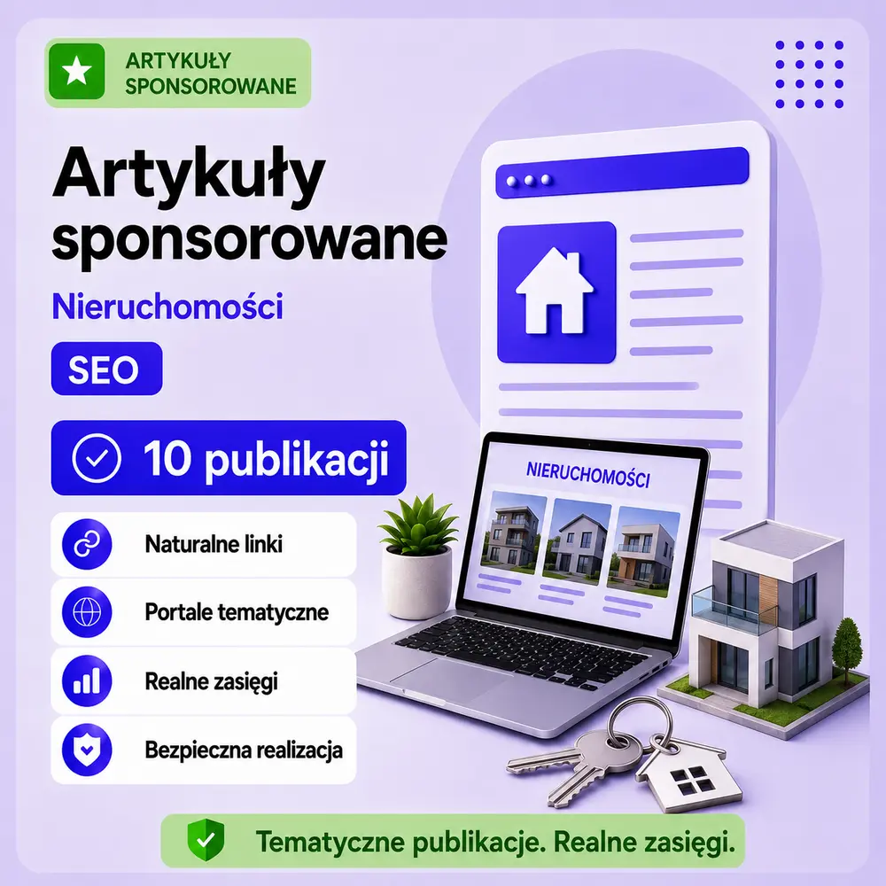 Artykuły sponsorowane Nieruchomości SEO – 10 publikacji