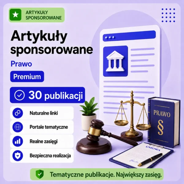Artykuły sponsorowane Prawo Premium – 30 publikacji Artykuły sponsorowane Prawo Premium – 30 publikacji
