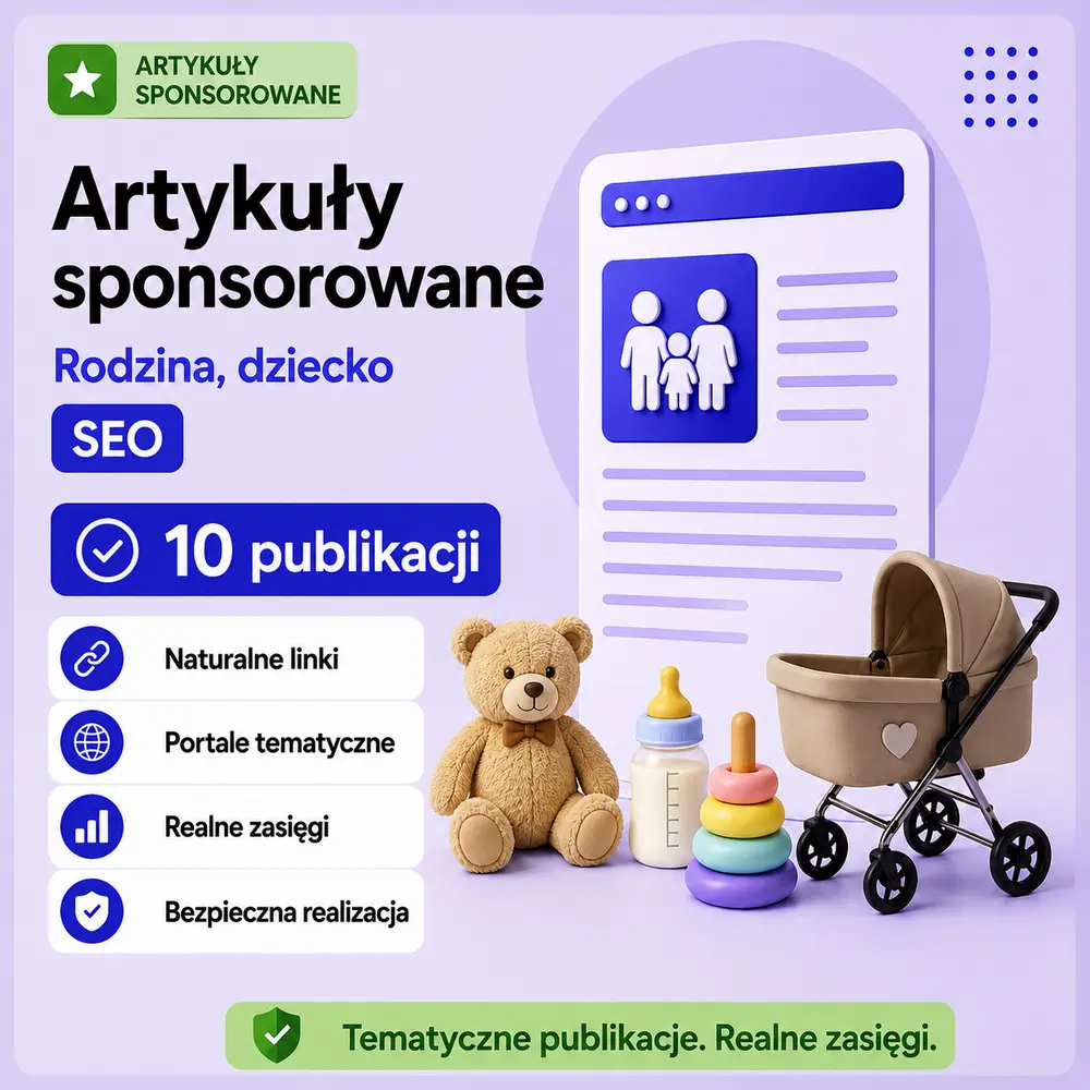 Artykuły sponsorowane Rodzina, dziecko SEO – 10 publikacji