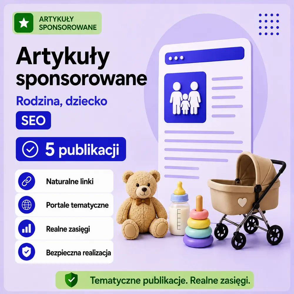 Artykuły sponsorowane Rodzina, dziecko Start – 5 publikacji