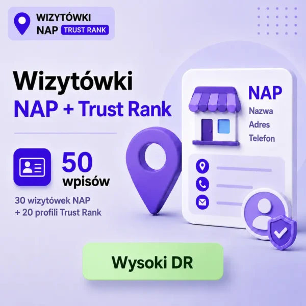 Wizytówki NAP + Profile Trust Rank – 50 wpisów Wizytówki NAP + Profile Trust Rank – 50 wpisów